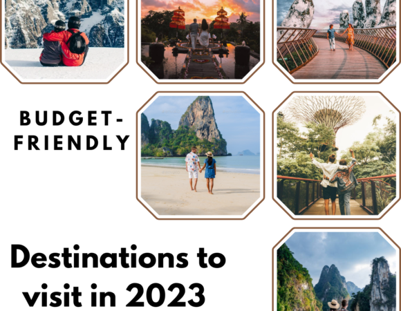 Budget-Friendly Destinations to visit in 2023