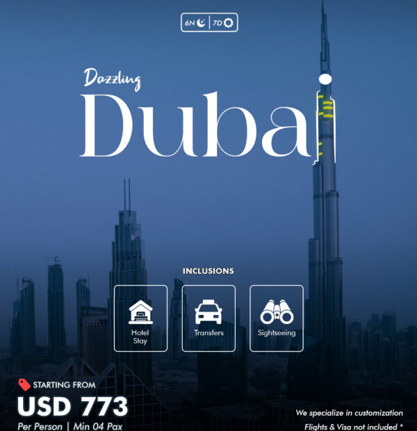 DAZZLING DUBAI PACKAGE - 6 NIGHTS / 7 DAYS