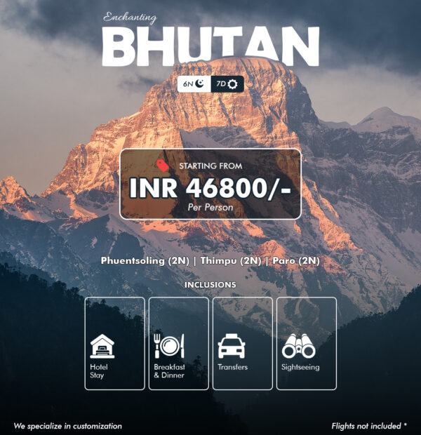 ENCHANTING BHUTAN - 6 NIGHTS / 7 DAYS