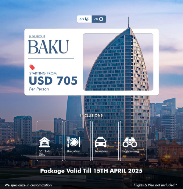 LUXURIOUS BAKU PACKAGE OF 6 NIGHTS / 7 DAYS